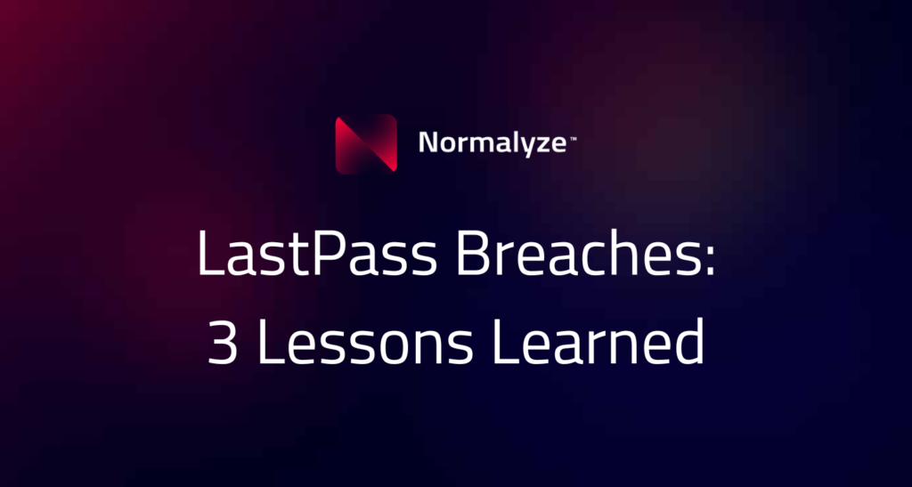Lastpass Breaches: 3 Lessons Learned