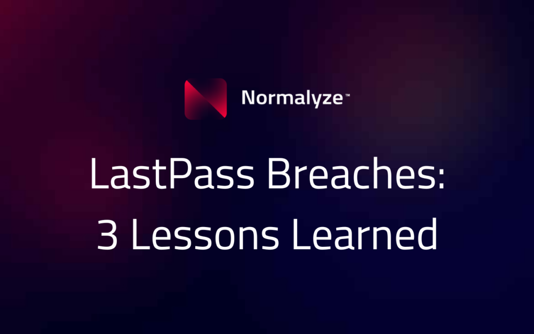 New details of LastPass breach teach 3 urgent lessons for cloud data security