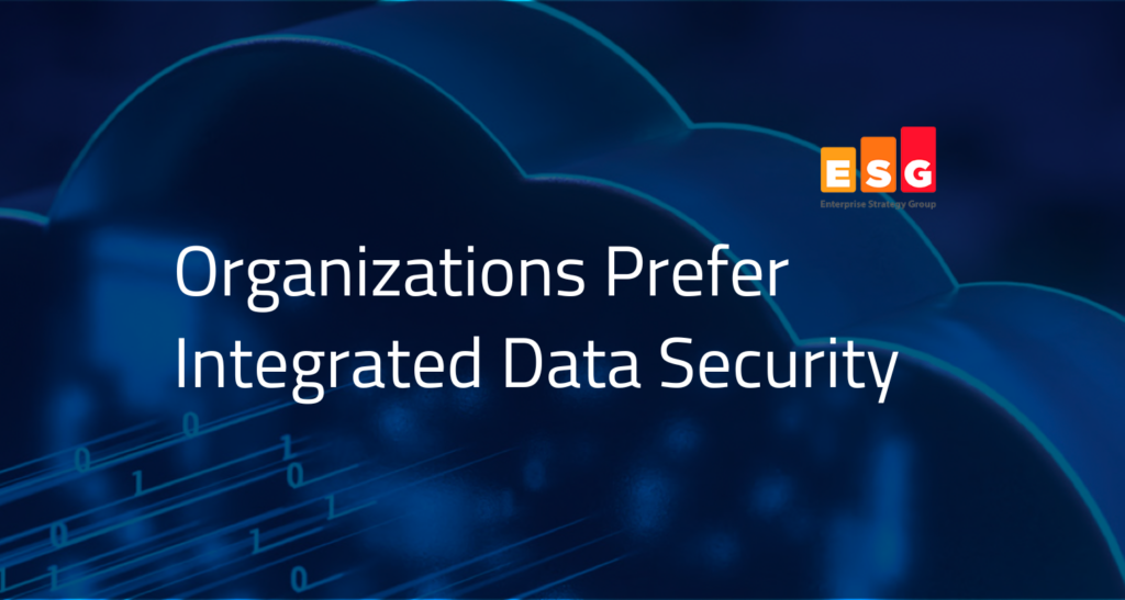 Organizations prefer integrated data security