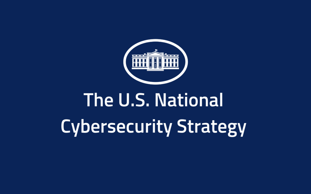 Unpacking the U.S. National Cybersecurity Strategy for Companies