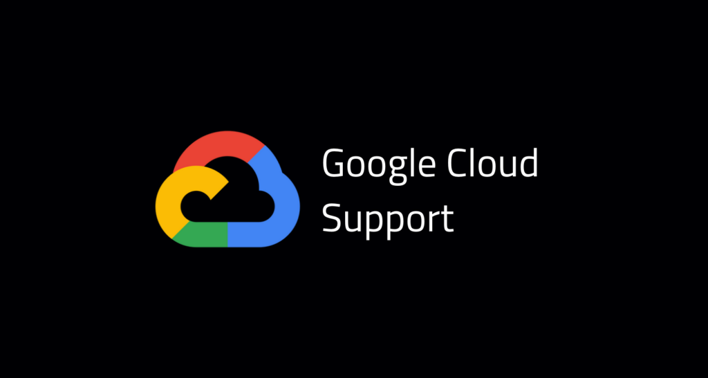 Google Cloud Support