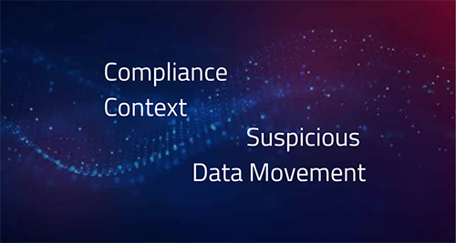 Compliance Context | Suspicious Data Movement