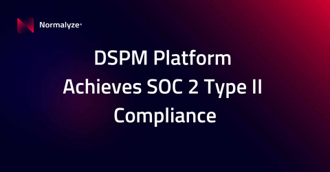 DSPM Platform Achieves SOC 2 Type II Compliance