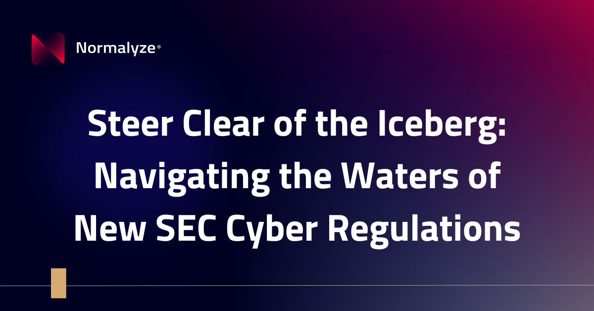 Steer clear of the iceberg: navigating the waters of new SEC cyber regulations