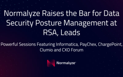 Normalyze Raises the Bar for Data Security Posture Management at RSA, Leads Powerful Sessions Featuring Informatica, PayChex, ChargePoint, Clumio and CXO Forum