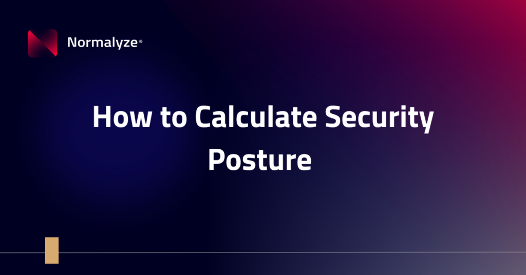 How to calculate security posture
