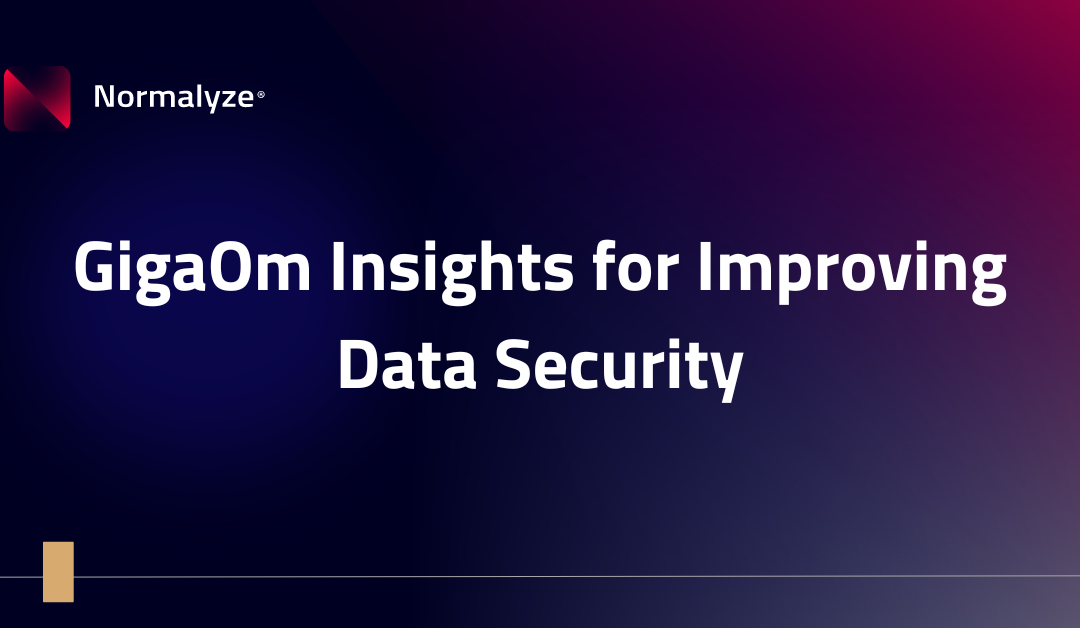 GigaOm Insights for Improving Data Security