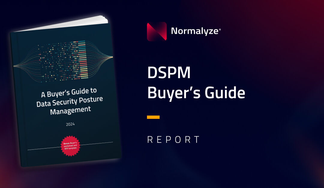 A Buyer’s Guide to Data Security Posture Management