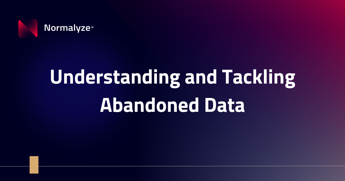 Understanding and tackling abandoned data