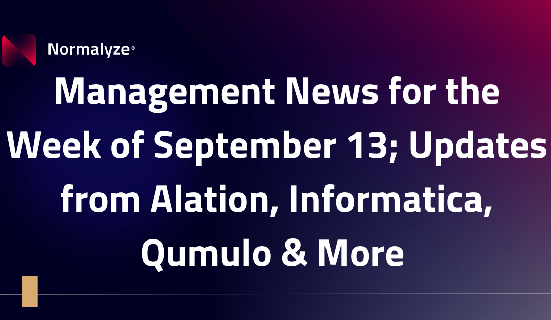 Solutions Review: Data Management News for the Week of September 13; Updates from Alation, Informatica, Qumulo & More