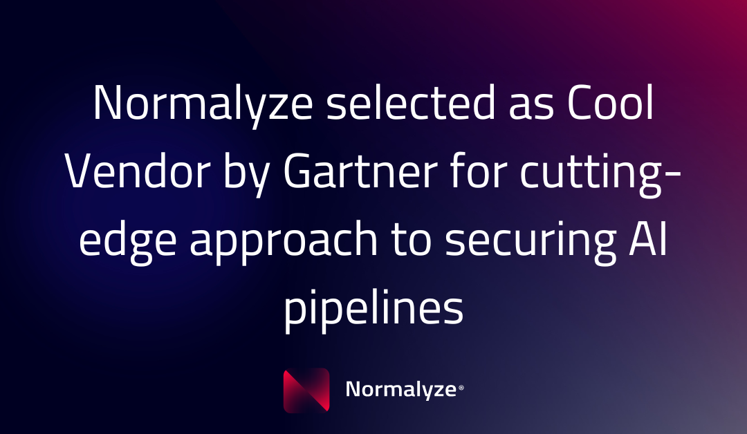 Normalyze selected as Cool Vendor by Gartner for cutting-edge approach to securing AI pipelines